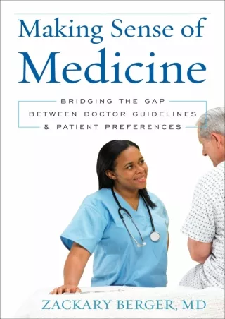 [PDF] DOWNLOAD Making Sense of Medicine: Bridging the Gap between Doctor Guideli