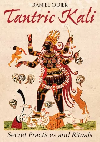 Read ebook [PDF] Tantric Kali: Secret Practices and Rituals ebooks