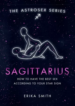 get [PDF] Download Astrosex: Sagittarius: How to have the best sex according to