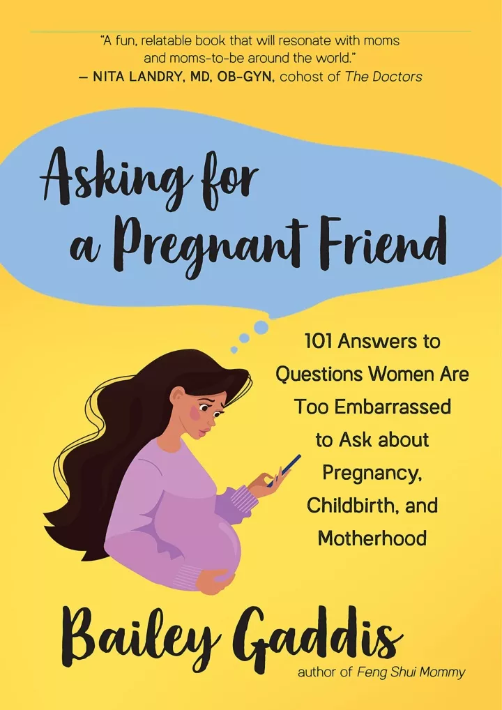 asking for a pregnant friend 101 answers