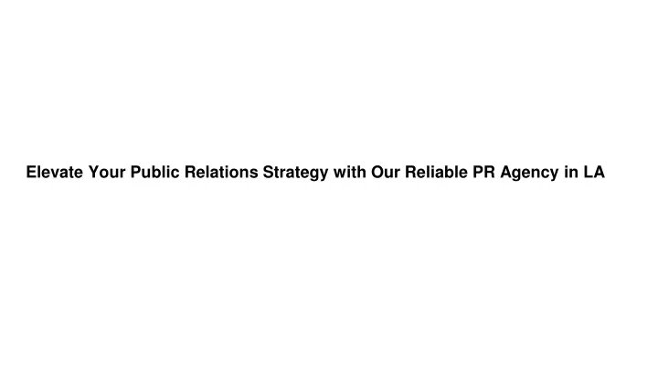 elevate your public relations strategy with