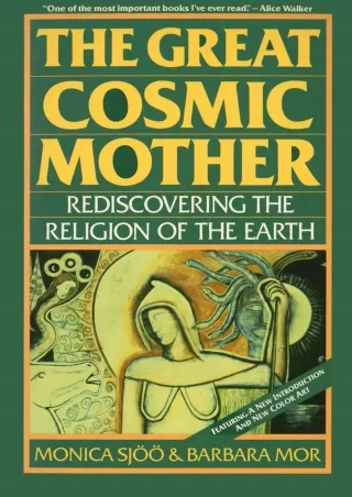 PDF KINDLE DOWNLOAD The Great Cosmic Mother: Rediscovering the Religion of the E