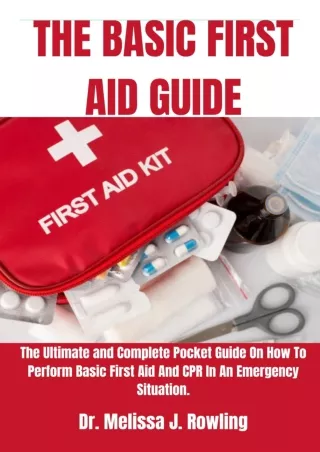 [PDF] DOWNLOAD FREE The Basic First Aid Giude: The Ultimate and Complete Pocket