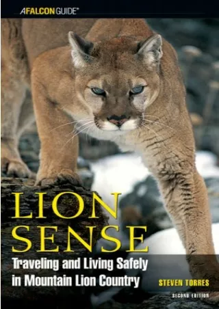 PDF KINDLE DOWNLOAD Lion Sense, 2nd: Traveling and Living Safely in Mountain Lio