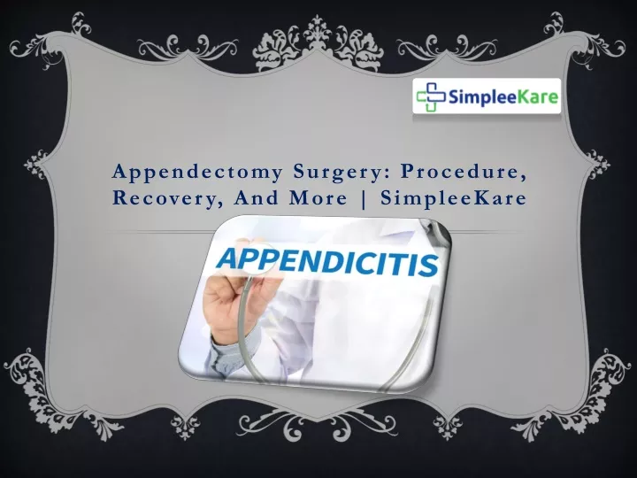 appendectomy surgery procedure recovery and more simpleekare