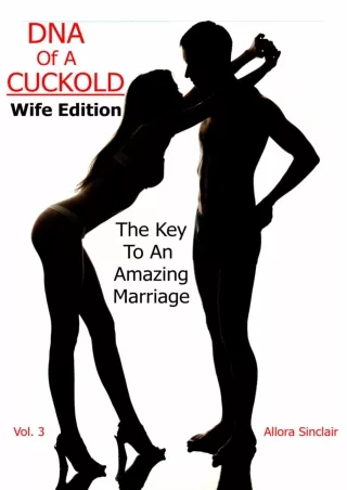 DOWNLOAD [PDF] DNA OF A CUCKOLD - WIFE EDITION: The Key To An Amazing Marriage k