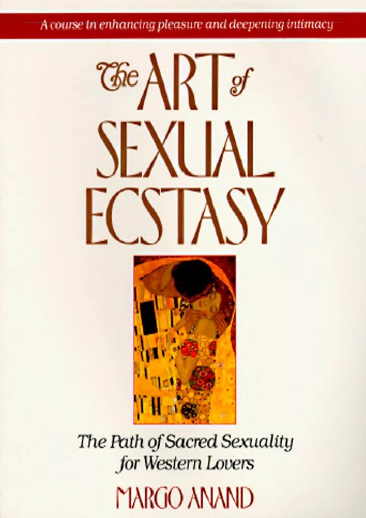 the art of sexual ecstasy the path of sacred