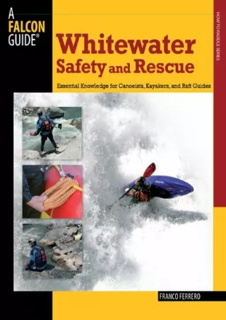 DOWNLOAD [PDF] Whitewater Safety and Rescue: Essential Knowledge for Canoeists,