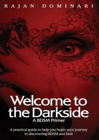 PDF KINDLE DOWNLOAD Welcome to the Darkside: A BDSM Primer bestseller