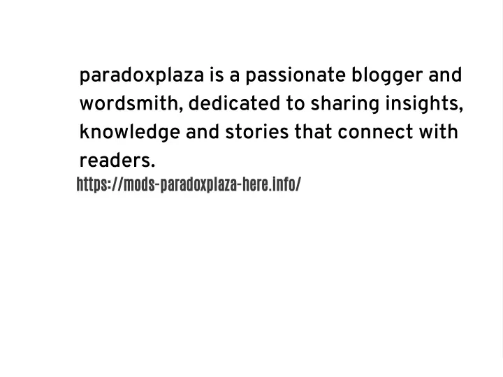 paradoxplaza is a passionate blogger
