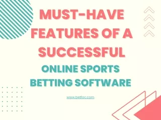 Must-Have Features of A Successful Online Sports Betting Software