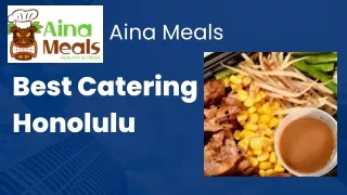 AinaMeals: Elevating Events with the Best Catering in Honolulu