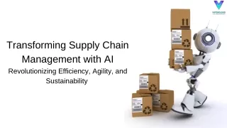 Transforming Supply Chain Management with AI  Revolutionizing Efficiency, Agility, and Sustainability