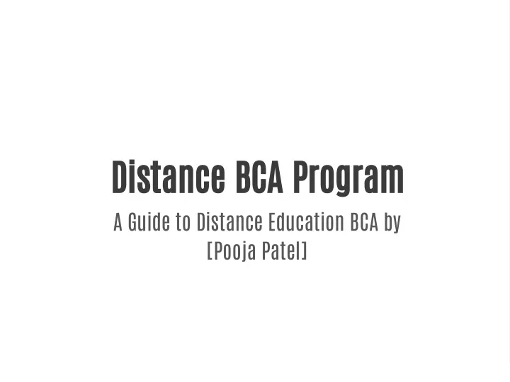 distance bca program a guide to distance