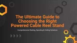 The Ultimate Guide to Choosing the Right Powered Cable Reel Stand