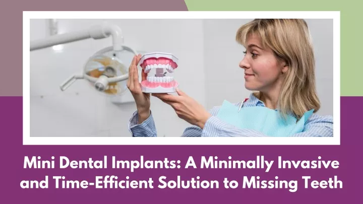 mini dental implants a minimally invasive