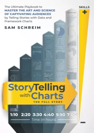 [READ DOWNLOAD] StoryTelling with Charts - The Full Story: The Ultimate Playbook to Master the