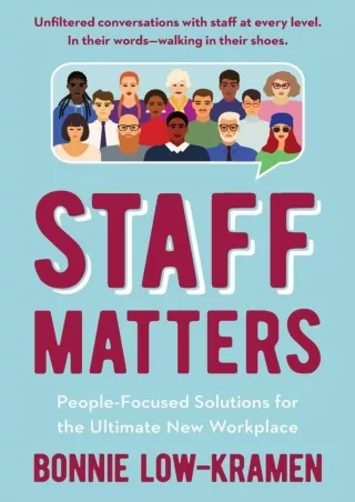 Download Book [PDF] Staff Matters: People-Focused Solutions for the Ultimate New Workplace