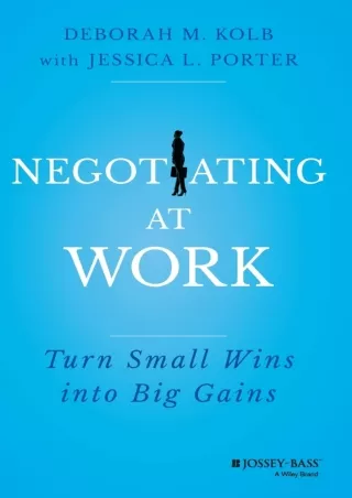 PDF_ Negotiating at Work: Turn Small Wins into Big Gains