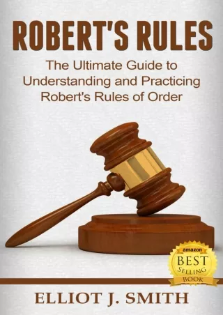 [PDF READ ONLINE] Robert's Rules: The Ultimate Guide to Understanding and Practicing Robert's