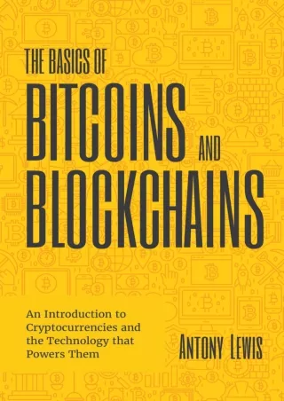 PDF/READ The Basics of Bitcoins and Blockchains: An Introduction to Cryptocurrencies