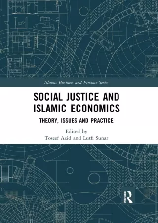 DOWNLOAD/PDF Social Justice and Islamic Economics (Islamic Business and Finance Series)