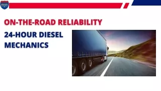 On-the-Road Reliability 24-Hour Diesel Mechanics