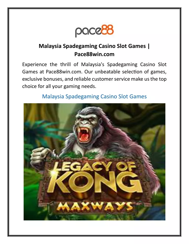 malaysia spadegaming casino slot games pace88win