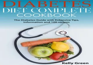 DOWNLOAD Diabetes Diet Complete Cookbook: With Extensive Tips, Information and 1