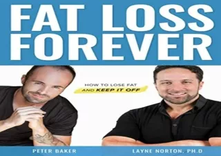EBOOK READ Fat Loss Forever: How to Lose Fat and KEEP it Off