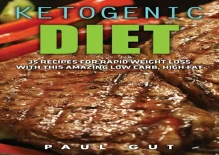 DOWNLOAD Ketogenic Diet: 35 Recipes for Rapid Weight Loss With This Amazing Low