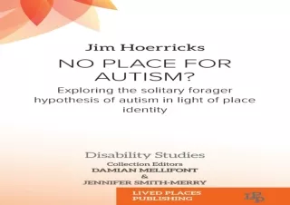 PDF No Place for Autism?: Exploring the Solitary Forager Hypothesis of Autism in