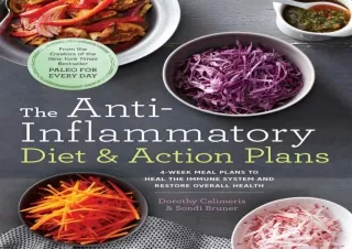 PDF The Anti-Inflammatory Diet & Action Plans: 4-Week Meal Plans to Heal the Imm
