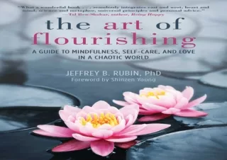EPUB READ The Art of Flourishing: A Guide to Mindfulness, Self-Care, and Love in