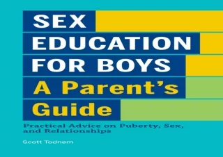 DOWNLOAD PDF Sex Education for Boys: A Parent's Guide: Practical Advice on Puber