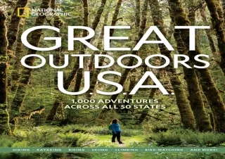 EPUB READ Great Outdoors U.S.A.: 1,000 Adventures Across All 50 States (National