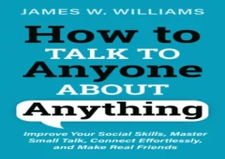 DOWNLOAD PDF How to Talk to Anyone About Anything: Improve Your Social Skills, M
