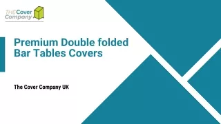 Premium Double folded Bar Tables Covers - The Cover Company UK