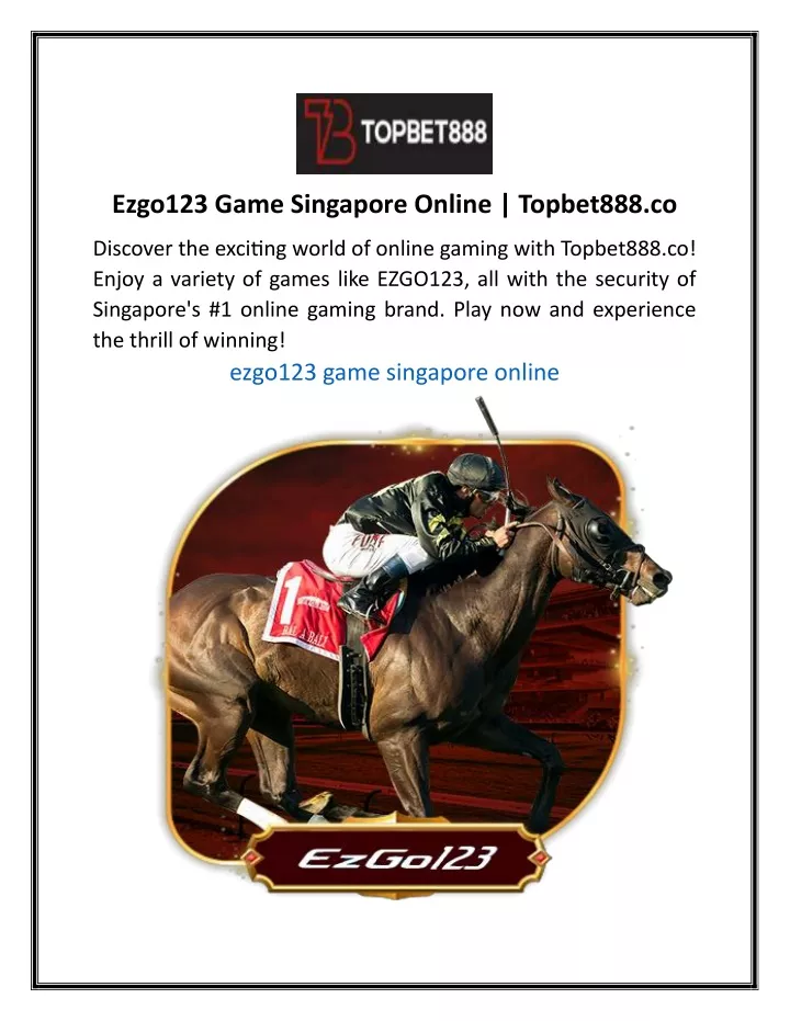ezgo123 game singapore online topbet888 co