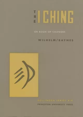 [PDF] DOWNLOAD The I Ching, or, Book of Changes (Bollingen Series XIX) (Bollingen Series, 31)