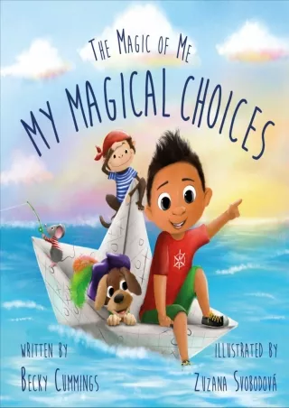 [PDF] DOWNLOAD My Magical Choices - Teach Kids to Choose a Great Day with their Choices!