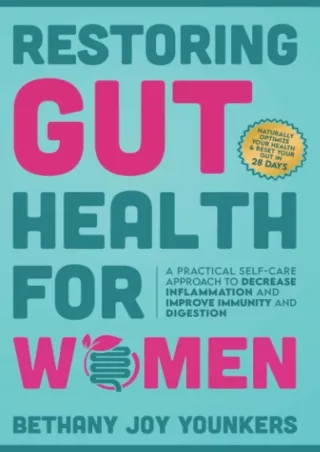 $PDF$/READ/DOWNLOAD Restoring Gut Health for Women: A Practical Self-Care Approach To Decrease