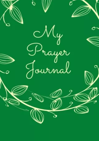 [PDF] DOWNLOAD Prayer Journal: 120 blank page prayer journal