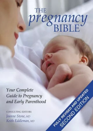 [READ DOWNLOAD] The Pregnancy Bible: Your Complete Guide to Pregnancy and Early Parenthood