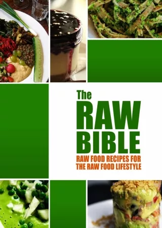 READ [PDF] The Raw Bible - Raw Food Recipes for the Raw Food Lifestyle: 200 Recipes - The