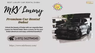 Want Luxury Car on Rent in Dubai? 971562794545 Reach MKV Luxury