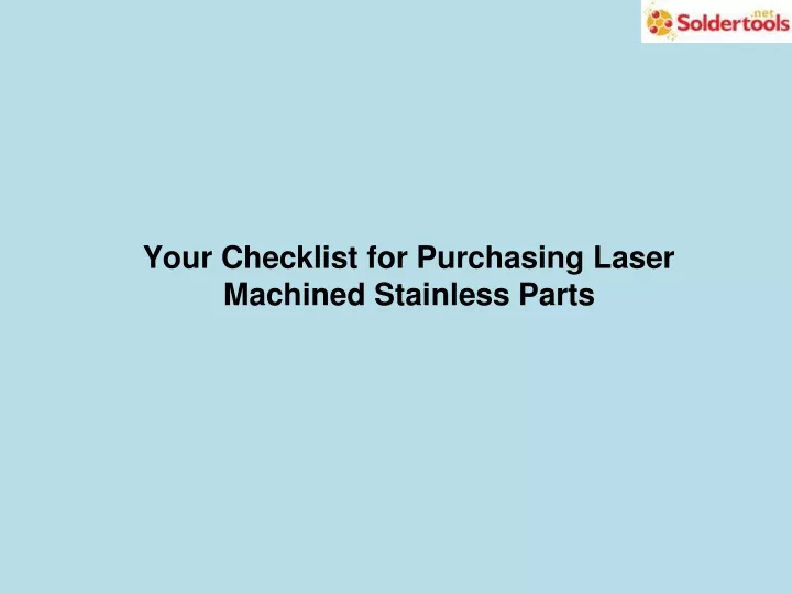 your checklist for purchasing laser machined