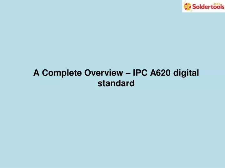 a complete overview ipc a620 digital standard