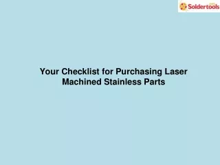 Your Checklist for Purchasing Laser Machined Stainless Parts