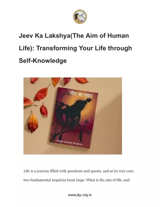 Jeev Ka Lakshya(The Aim of Human Life)_ Transforming Your Life through Self-Knowledge